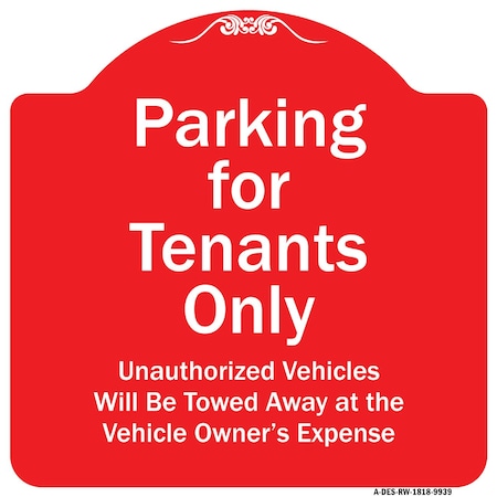 Signmission Parking For Tenants Unauthorized Vehicles Towed Away Heavy-Gauge Alum Sign, 18" x 18", RW-1818-9939 A-DES-RW-1818-9939